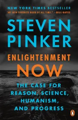 Aufklärung jetzt: Das Plädoyer für Vernunft, Wissenschaft, Humanismus und Fortschritt - Enlightenment Now: The Case for Reason, Science, Humanism, and Progress