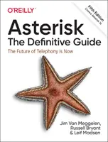 Asterisk: Der endgültige Leitfaden: Open-Source-Telefonie für Unternehmen - Asterisk: The Definitive Guide: Open Source Telephony for the Enterprise