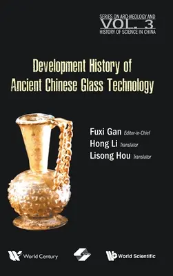 Entwicklungsgeschichte der antiken chinesischen Glastechnologie - Development History of Ancient Chinese Glass Technology