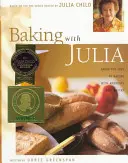 Backen mit Julia: Sieben, kneten, fluten, mahlen und genießen... - Baking with Julia: Sift, Knead, Flute, Flour, and Savor...