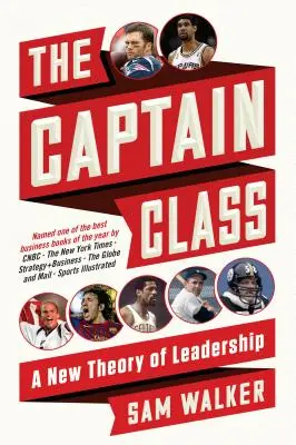 Die Kapitänsklasse: Eine neue Theorie der Führung - The Captain Class: A New Theory of Leadership