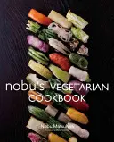 Nobu's Vegetarisches Kochbuch - Nobu's Vegetarian Cookbook