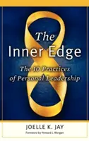 Die innere Kante: Die 10 Praktiken der persönlichen Führung - The Inner Edge: The 10 Practices of Personal Leadership