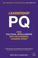 Leadership Pq: Wie politische Intelligenz erfolgreiche Führungspersönlichkeiten auszeichnet - Leadership Pq: How Political Intelligence Sets Successful Leaders Apart