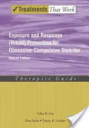 Expositions- und Reaktionsprävention (Rituale) bei Zwangsstörungen: Therapeuten-Leitfaden - Exposure and Response (Ritual) Prevention for Obsessive-Compulsive Disorder: Therapist Guide