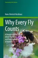 Warum jede Fliege zählt - Eine Dokumentation über den Wert und die Gefährdung von Insekten - Why Every Fly Counts - A Documentation about the Value and Endangerment of Insects