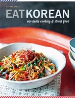 Eat Korean - Unsere Hausmannskost und Straßenessen - Eat Korean - Our home cooking and street food
