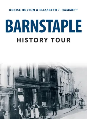 Barnstaple Geschichte Tour - Barnstaple History Tour
