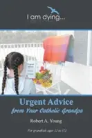 Dringender Rat von Ihrem katholischen Großvater - Urgent Advice from Your Catholic Grandpa