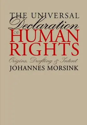 Die Allgemeine Erklärung der Menschenrechte: Ursprünge, Abfassung und Intention - The Universal Declaration of Human Rights: Origins, Drafting, and Intent