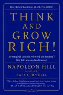 Denke und werde reich: Die Originalversion, restauriert und überarbeitet(tm) - Think and Grow Rich!: The Original Version, Restored and Revised(tm)