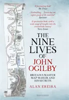 Nine Lives of John Ogilby - Großbritanniens Meisterkartenmacher und seine Geheimnisse - Nine Lives of John Ogilby - Britain's Master Map Maker and His Secrets