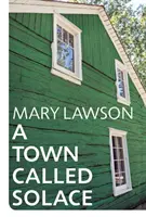 Town Called Solace - LONGLISTED FOR THE BOOKER PRIZE 2021