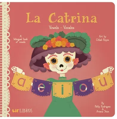 La Catrina: Vokale/Vokale - La Catrina: Vowels/Vocales