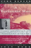 Ein glücklicher Mann: Die Geschichte eines Landarztes - A Fortunate Man: The Story of a Country Doctor