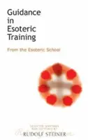 Anleitung zur esoterischen Schulung: Aus der esoterischen Schule (Cw 267/268) - Guidance in Esoteric Training: From the Esoteric School (Cw 267/268)