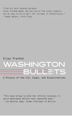 Washington Bullets: Eine Geschichte der CIA, Putsche und Attentate - Washington Bullets: A History of the Cia, Coups, and Assassinations