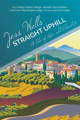 Geradeaus bergauf: Eine Geschichte von Liebe und Schokolade - Straight Uphill: A Tale of Love and Chocolate