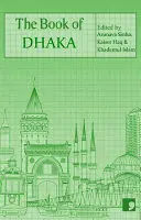 Das Buch von Dhaka: Eine Stadt in Kurzgeschichten - The Book of Dhaka: A City in Short Fiction