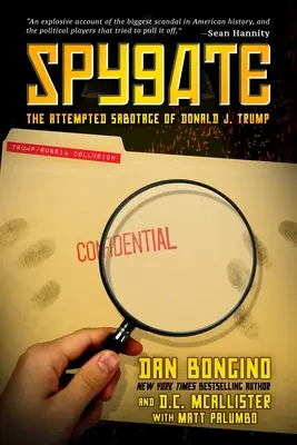 Spygate: Der Versuch der Sabotage von Donald J. Trump - Spygate: The Attempted Sabotage of Donald J. Trump