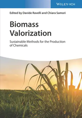 Verwertung von Biomasse: Nachhaltige Methoden für die Produktion von Chemikalien - Biomass Valorization: Sustainable Methods for the Production of Chemicals