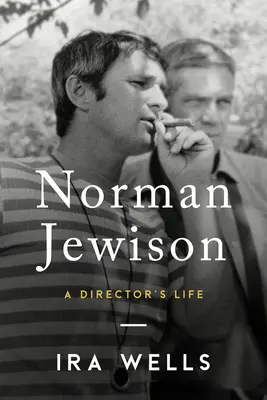Norman Jewison: Das Leben eines Regisseurs - Norman Jewison: A Director's Life