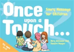 Es war einmal eine Berührung...: Geschichtenmassage für Kinder - Once Upon a Touch...: Story Massage for Children
