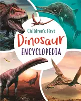 Die erste Dinosaurier-Enzyklopädie für Kinder - Children's First Dinosaur Encyclopedia