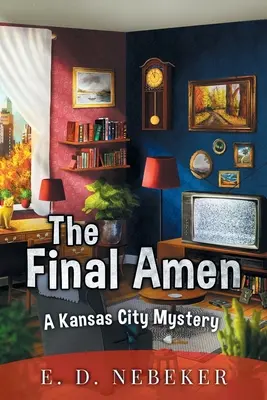 Das letzte Amen: Ein Kansas City-Krimi - The Final Amen: A Kansas City Mystery