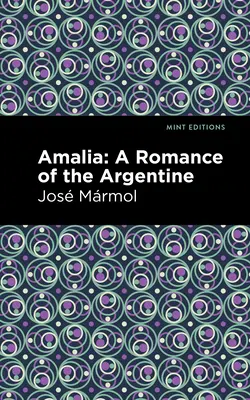 Amalia: Eine argentinische Romanze - Amalia: A Romance of the Argentine