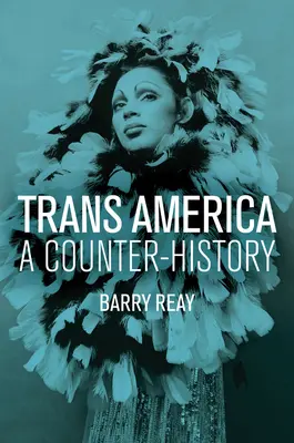 Trans-Amerika: Eine Gegen-Geschichte - Trans America: A Counter-History