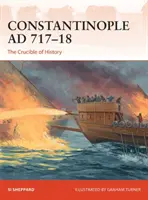 Konstantinopel AD 717-18: Der Schmelztiegel der Geschichte - Constantinople AD 717-18: The Crucible of History