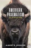 Amerikanischer Pragmatismus: Eine Einführung - American Pragmatism: An Introduction