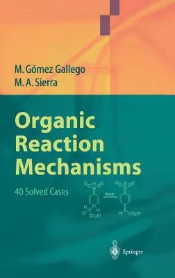 Organische Reaktionsmechanismen: 40 gelöste Fälle - Organic Reaction Mechanisms: 40 Solved Cases