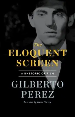 Die beredte Leinwand: Eine Rhetorik des Films - The Eloquent Screen: A Rhetoric of Film
