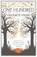 One Hundred Favourite Poems - Gedichte für alle Gelegenheiten, ausgewählt von Classic FM-Hörern - One Hundred Favourite Poems - Poems for all occasions, chosen by Classic FM listeners