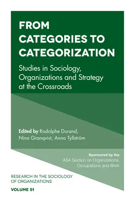 Von Kategorien zur Kategorisierung: Studien zur Soziologie, Organisation und Strategie am Scheideweg - From Categories to Categorization: Studies in Sociology, Organizations and Strategy at the Crossroads