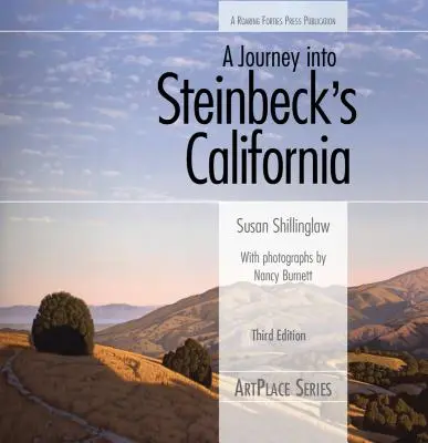 Eine Reise in Steinbecks Kalifornien, dritte Auflage - A Journey Into Steinbeck's California, Third Edition