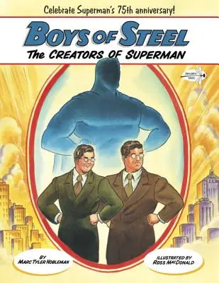 Jungs aus Stahl: Die Schöpfer von Superman - Boys of Steel: The Creators of Superman