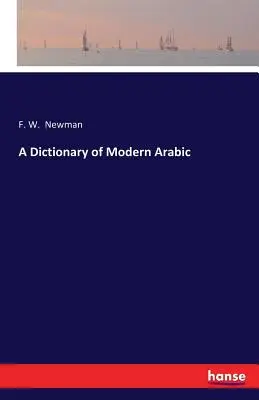 Ein Wörterbuch des modernen Arabisch - A Dictionary of Modern Arabic