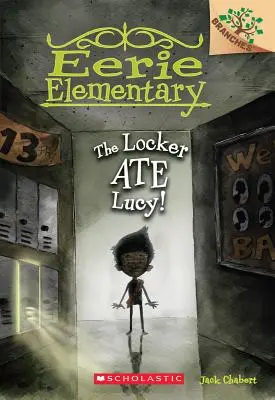 Das Schließfach hat Lucy gefressen! Ein Zweigbuch (Eerie Elementary #2), 2 - The Locker Ate Lucy!: A Branches Book (Eerie Elementary #2), 2