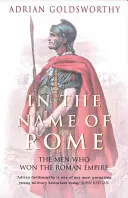 Im Namen Roms - Die Männer, die das Römische Reich eroberten - In the Name of Rome - The Men Who Won the Roman Empire