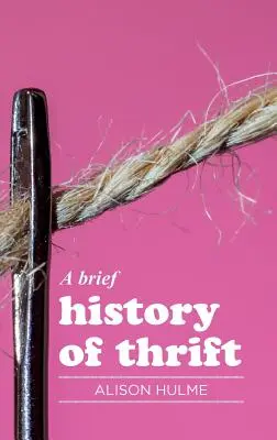 Eine kurze Geschichte der Sparsamkeit - A brief history of thrift