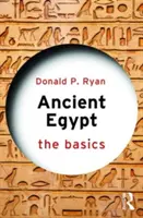 Das alte Ägypten: Die Grundlagen - Ancient Egypt: The Basics
