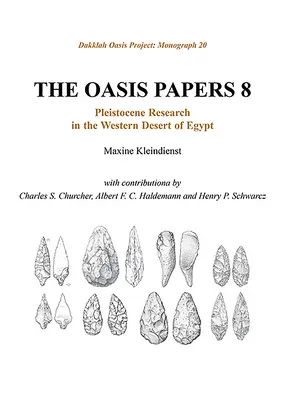 Oasis Papers 8: Pleistozän-Forschung in der westlichen Wüste Ägyptens - Oasis Papers 8: Pleistocene Research in the Western Desert of Egypt
