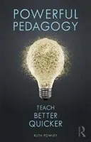 Leistungsstarke Pädagogik - Schneller besser lehren - Powerful Pedagogy - Teach Better Quicker