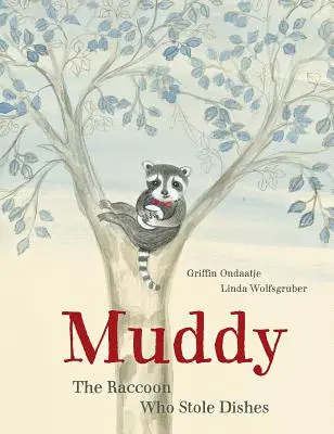 Muddy: Der Waschbär, der das Geschirr stahl - Muddy: The Raccoon Who Stole Dishes
