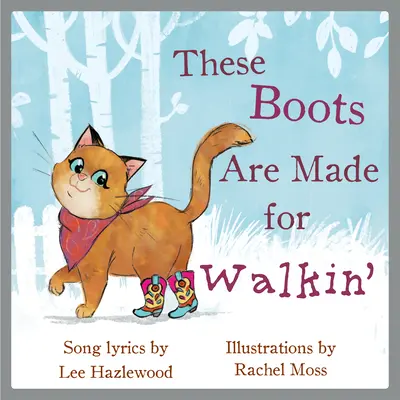 Diese Stiefel sind zum Laufen gemacht: Ein Bilderbuch für Kinder - These Boots Are Made for Walkin': A Children's Picture Book