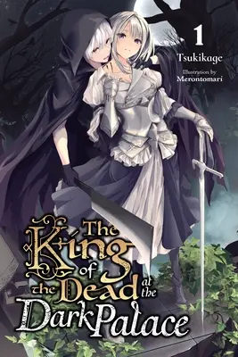 Der König der Toten im dunklen Palast, Bd. 1 (Light Novel) - The King of the Dead at the Dark Palace, Vol. 1 (Light Novel)