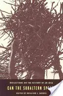 Können die Subalternen sprechen? Überlegungen zur Geschichte einer Idee - Can the Subaltern Speak?: Reflections on the History of an Idea